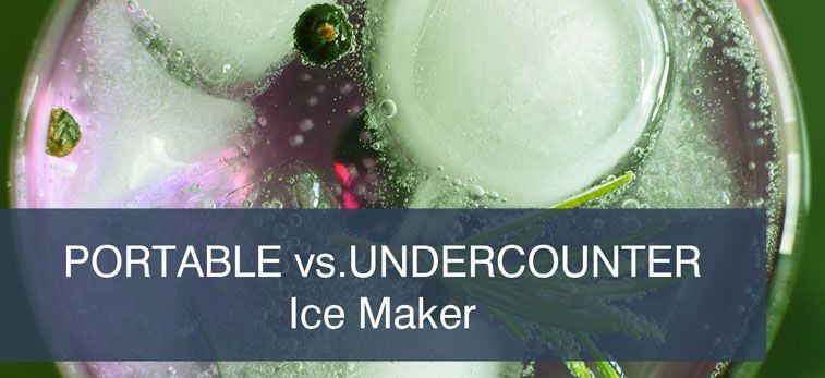 portable vs undercounter